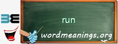 WordMeaning blackboard for run